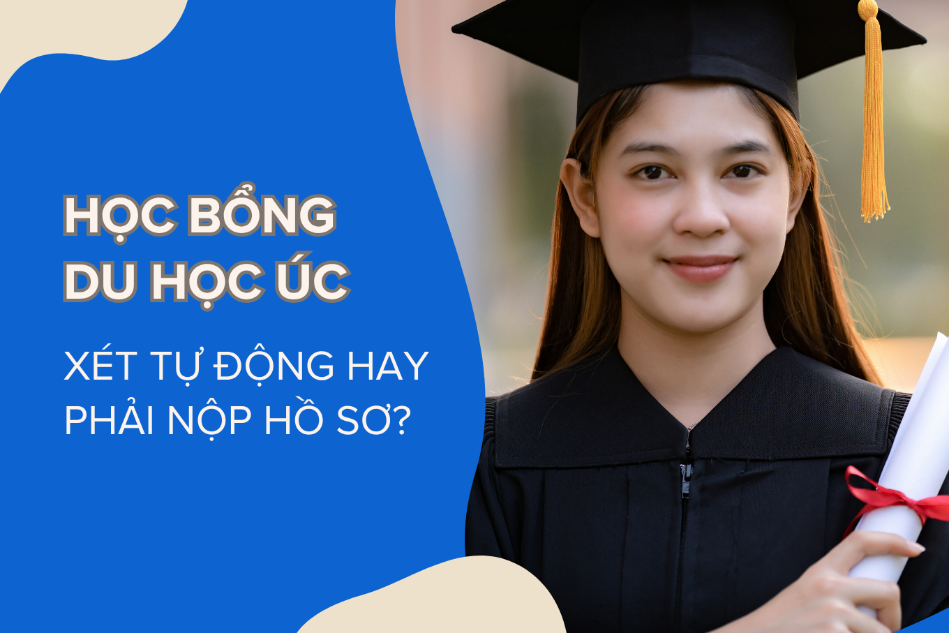 Học bổng xét tự động hay phải nộp hồ sơ
